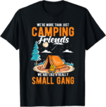 Camper We're More Than Just Camping Friends Small Gang T-Shirt - Image 2